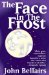 The Face in the Frost by John Bellairs ($9.11)